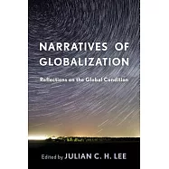 Narratives of Globalization: Reflections on the Global Condition