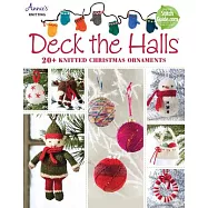 Deck the Halls: 20+ Knitted Christmas Ornaments