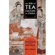 The Rise of Tea Culture in China: The Invention of the Individual