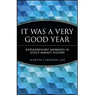 It Was a Very Good Year: Extraordinary Moments in Stock Market History