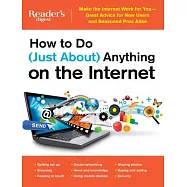How to Do Just About Anything on the Internet: Make the Internet Work for You - Great Advice for New Users and Seasoned Pros Ali