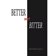 Better Not Bitter