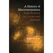 A History of Macroeconomics from Keynes to Lucas and Beyond