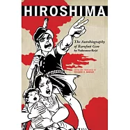 Hiroshima: The Autobiography of Barefoot Gen