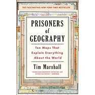 Prisoners of Geography: Ten Maps That Explain Everything about the World