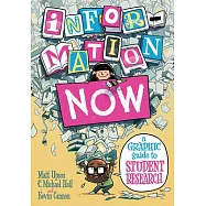 Information Now: A Graphic Guide to Student Research