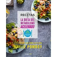 Las Recetas de la Dieta del Metabolismo Acelerado / The Fast Metabolism Diet Cookbook