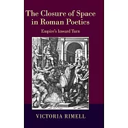 The Closure of Space in Roman Poetics
