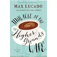 Miracle at the Higher Grounds Cafe