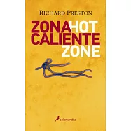 Zona caliente / The Hot Zone