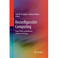 Reconfigurable Computing: From Fpgas to Hardware/Software Codesign