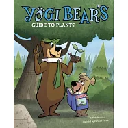 Yogi Bear&rsquo;s Guide to Plants