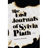 The Lost Journals of Sylvia Plath