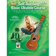 Alfred’s Self-Teaching Basic Ukulele Method: The New, Easy, and Fun Way to Teach Yourself to Play