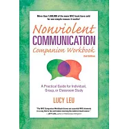 Nonviolent Communication Companion Workbook, 2nd Edition: A Practical Guide for Individual, Group, or Classroom Study