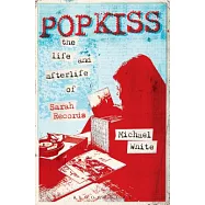 Popkiss: The Life and Afterlife of Sarah Records