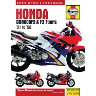 Haynes Honda Cbr600f2 & F3 Fours ’91 to ’98 Repair Manual: Models Covered: Honda Bcr600f2 (F-m, F-n, F-v, F-r), 599cc