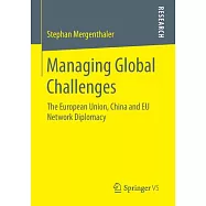 Managing Global Challenges: The European Union, China and Eu Network Diplomacy