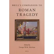 Brill’s Companion to Roman Tragedy