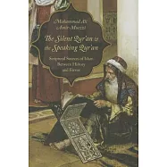 The Silent Qur’an and the Speaking Qur’an: Scriptural Sources of Islam Between History and Fervor
