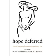 Hope Deferred: Heart-Healing Reflections on Reproductive Loss