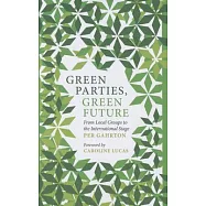 Green Parties, Green Future: From Local Groups to the International Stage