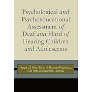 Psychological and Psychoeducational Assessment of Deaf and Hard of Hearing Children and Adolescents