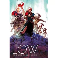 Low 2: Before the Dawn Burns Us