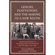 Leisure, Plantations, and the Making of a New South