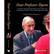 Dear Professor Dyson: Twenty Years of Correspondence Between Freeman Dyson and Undergraduate Students on Science