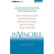 Invincible: The 10 Lies You Learn Growing Up With Domestic Violence, and the Truths to Set You Free