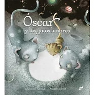 Óscar y los gatos lunares / Oscar and the Mooncats