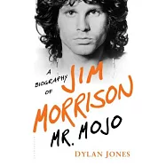Mr. Mojo: A Biography of Jim Morrison
