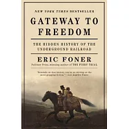 Gateway to Freedom: The Hidden History of the Underground Railroad