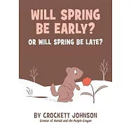 Will Spring Be Early? or Will Spring Be Late?