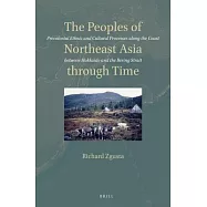 The Peoples of Northeast Asia Through Time: Precolonial Ethnic and Cultural Processes Along the Coast Between Hokkaido