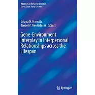 Gene-environment Interplay in Interpersonal Relationships Across the Lifespan