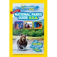 National Geographic Kids National Parks Guide USA Centennial Edition: The Most Amazing Sights, Scenes, and Cool