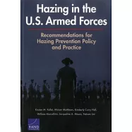 Hazing in the U.S. Armed Forces: Recommendations for Hazing Prevention Policy and Practice