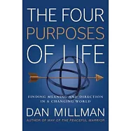 The Four Purposes of Life: Finding Meaning and Direction in a Changing World