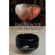 The Teacup & The Skullcup: Where Zen and Tantra Meet