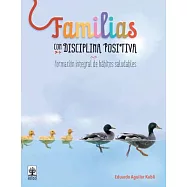 Familias con disciplina positiva: Formación integral de hábitos saludables