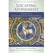 Locating Atonement: Explorations in Constructive Dogmatics