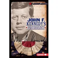 John F. Kennedy’s Presidency