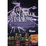 Jesus, Can I Talk to You?: Father, Are We the Generation That Will See Your Return? Father, What Shall We Do in This