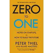 Zero to One: Notes on Startups, or How to Build the Future