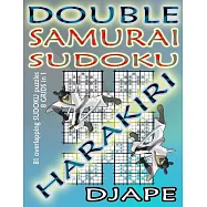 Double Samurai Sudoku Harakiri: 81 Overlapping Sudoku Puzzles, 8 Grids in 1