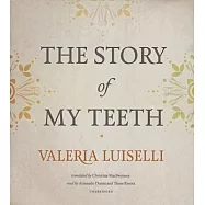 The Story of My Teeth