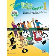 Alfred’s Kid’s Electric Guitar Course 1: The Easiest Electric Guitar Method Ever!
