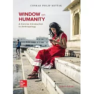 Window on Humanity: A Concise Introduction to General Anthropology